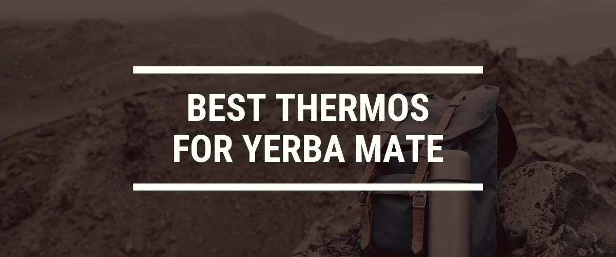 The Best Insulated Drink Bottle / Thermos for Yerba Mate