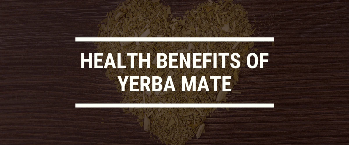 The Health Benefits of Yerba Mate